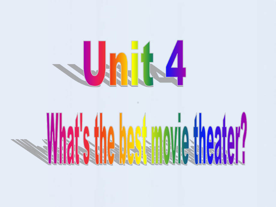 人教版八年级英语上册Unit4--What’s-the-best-movie-theater-Section-A1公开课课件.ppt_第1页