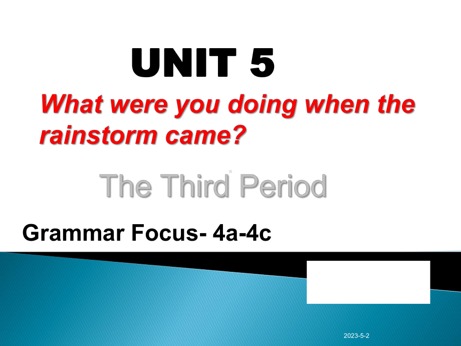 八年级英语-(下)Unit5-What-were-you-doing-when-the-rainstorm-came-SectionA-(Grammar-Focus-4a-4c)课件.ppt_第1页