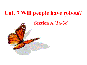 八年级英语-(上)Unit7-Will-people-have-robots-Section-A(3a-3c)课件.ppt