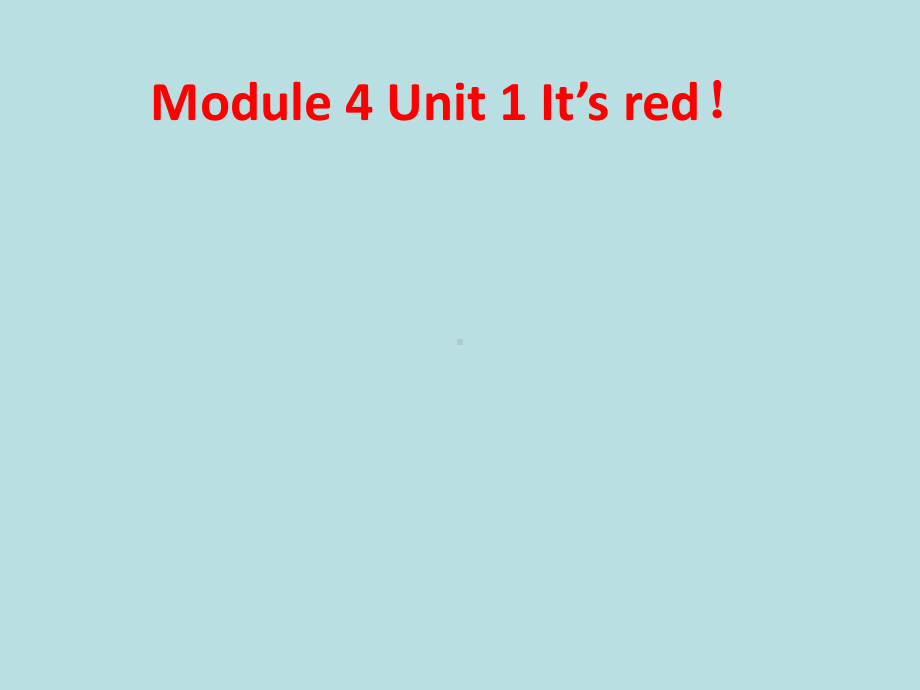 三年级英语上册-Module-4-Unit-1-It’s-red课件3-外研版.ppt_第1页