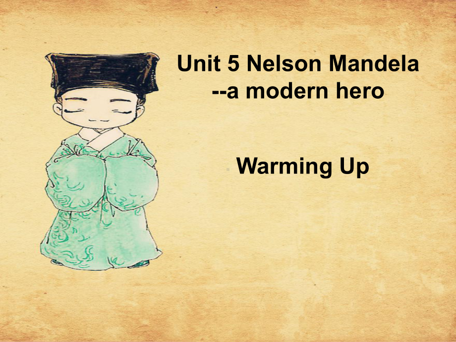 人教版高中英语必修1Unit5-Nelson-Mandela-Warming-up课件.ppt_第1页