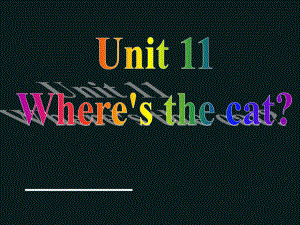 Unit-11-Where’s-the-cat公开课课件湘少版英语四年级上册.ppt