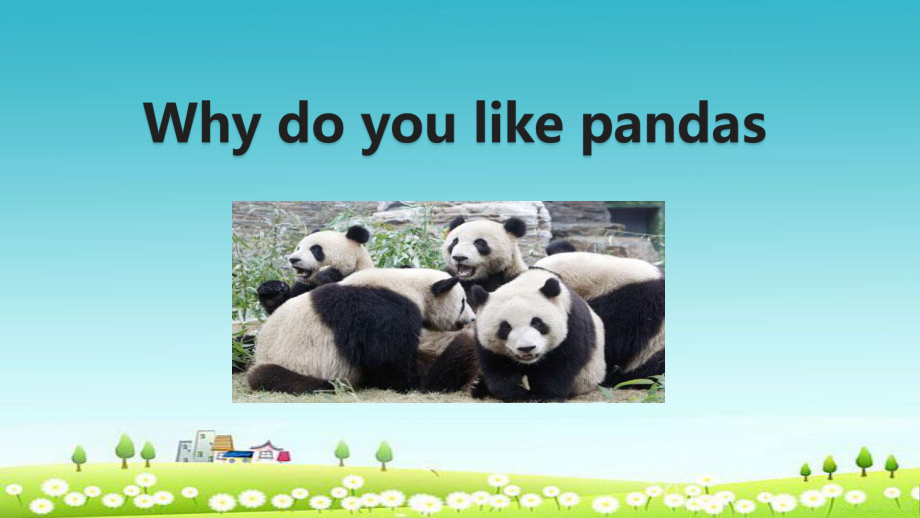 人教版七年级英语下册Unit-5-Why-do-you-like-pandas-A-Grammar-focus-3c课件.ppt_第1页