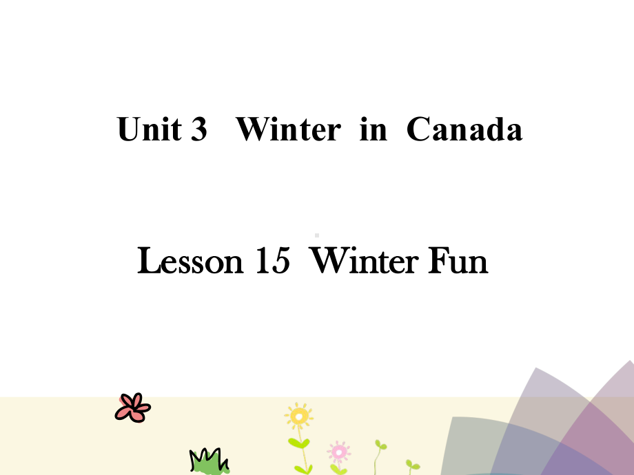 六年级上册英语课件Lesson15-Winter-fun-冀教版-.ppt_第1页