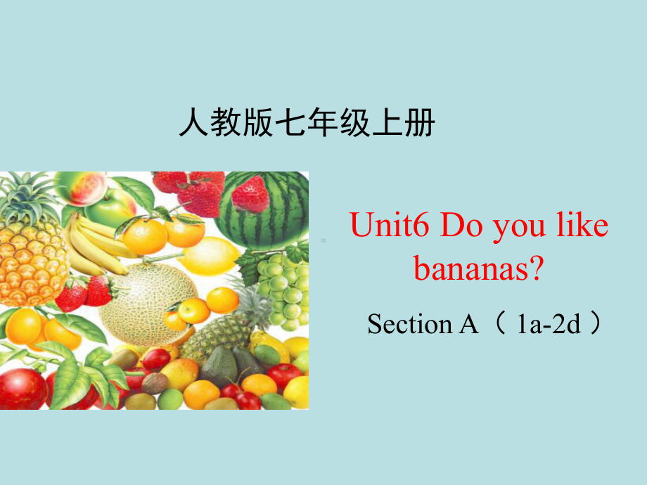 人教版七年级英语上册unit6-Section-A(1a-2d)课件.pptx_第2页