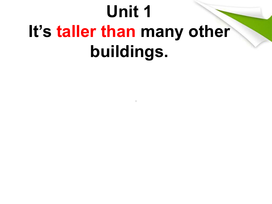 初中英语八年级上册Module-2-Unit-1-It’s-taller-than-many-other-buildings课件.ppt_第2页