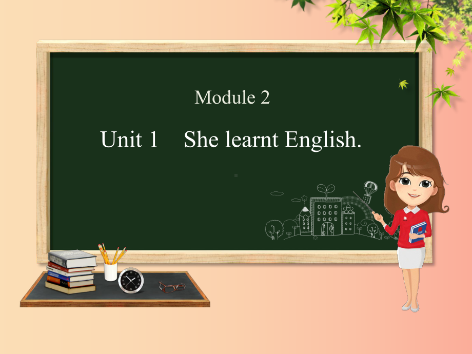 五年级英语下册-Module-2-Unit-1-She-learnt-English课件-外研版.ppt_第1页