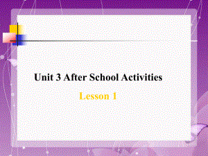 Unit-3-After-School-Activities-Lesson-1-课件-1-优质公开课-人教新起点一起3下.ppt