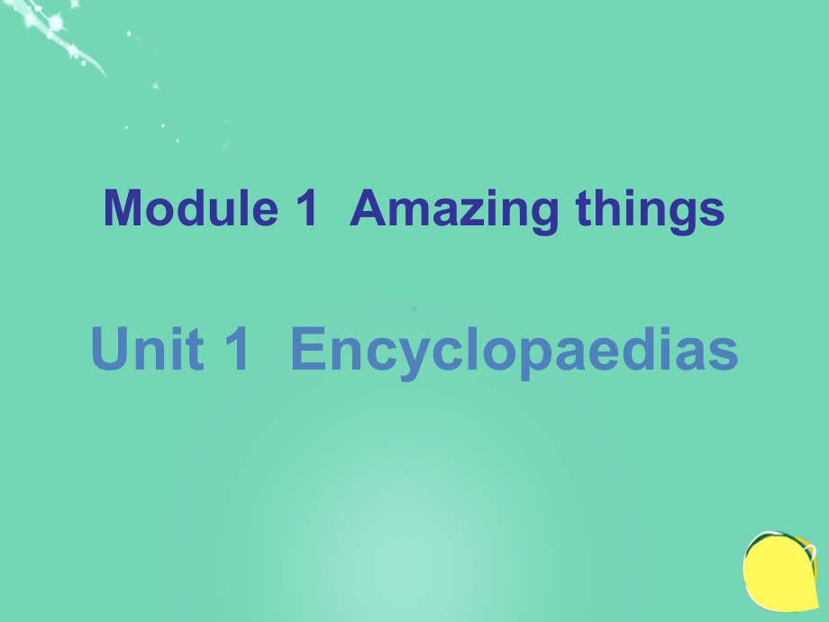 八年级英语上册Unit1Encyclopaedias课件(新版)牛津深.ppt_第1页