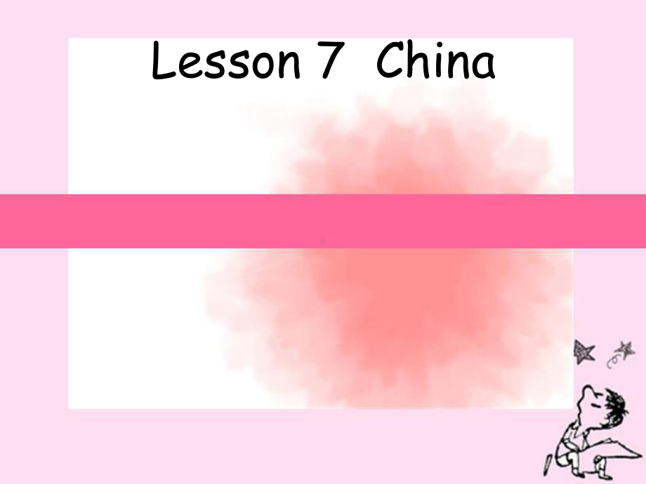 五年级英语上册《Lesson-7-China》公开课获奖课件3.ppt_第1页