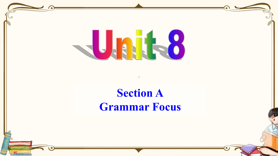 人教版九年级上册英语-Unit-8-Grammar-Focus-教学课件.ppt_第1页