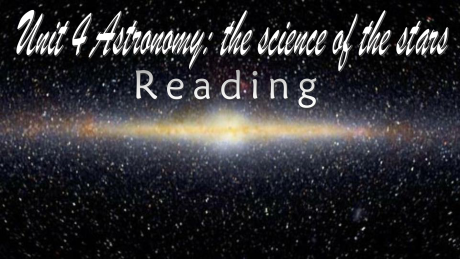 人教版新课标高中英语必修三Unit-4《Astronomy-the-science-of-the-stars》(Reading)课件.ppt_第1页