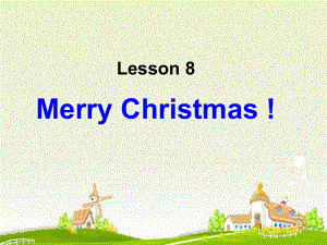 六年级上册英语课件Lesson8Merry-Christmas-科普版(三起)-.ppt