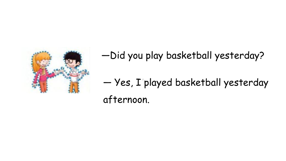 科普版英语六年级下Lesson 2 Did you play basketball yesterday 第二课时.pptx_第3页