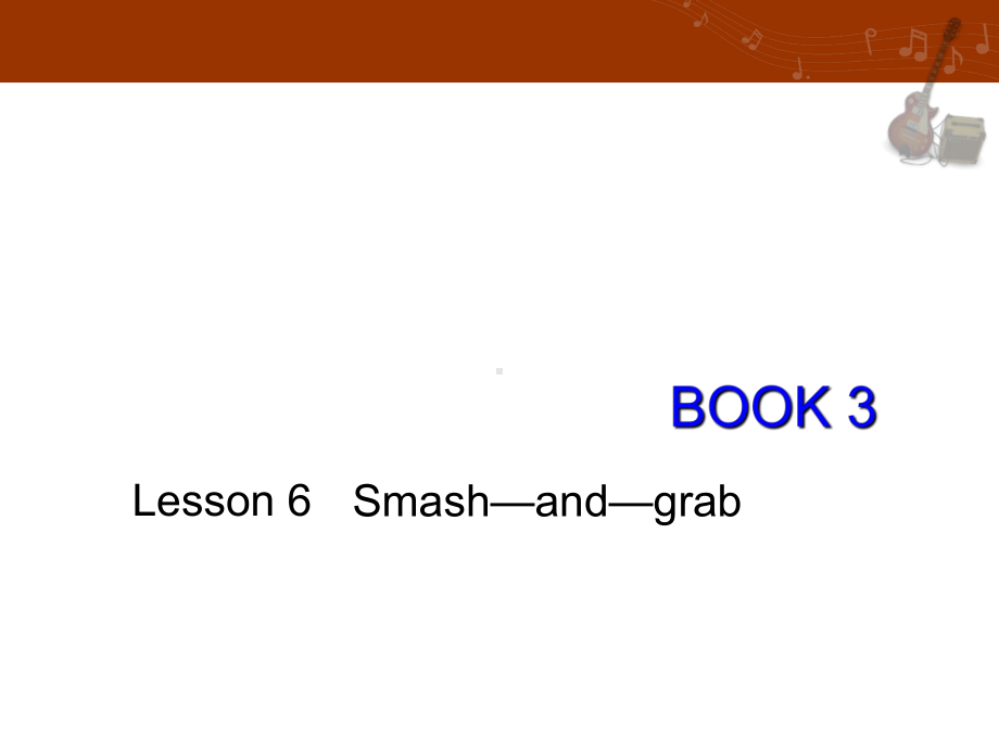 Lesson-6-Smash-and-grab教学讲解课件.ppt_第1页