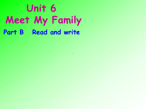 Unit6MeetMyFamily-read-a教学讲解课件.ppt