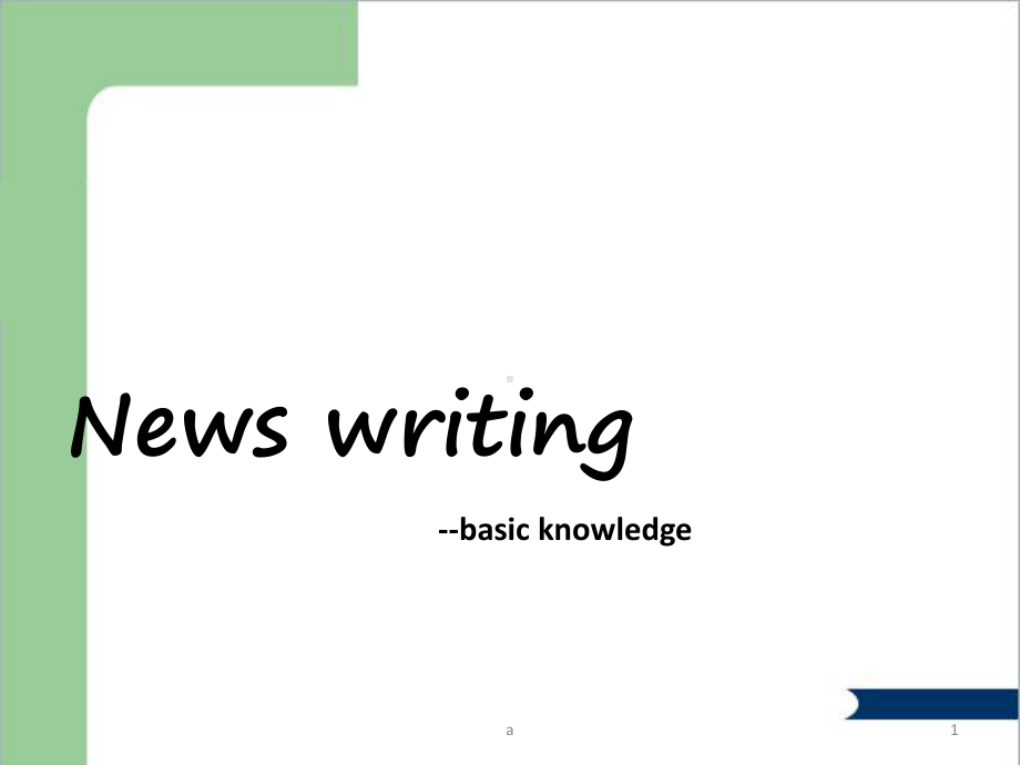 News-writing新闻写作课件.ppt_第1页