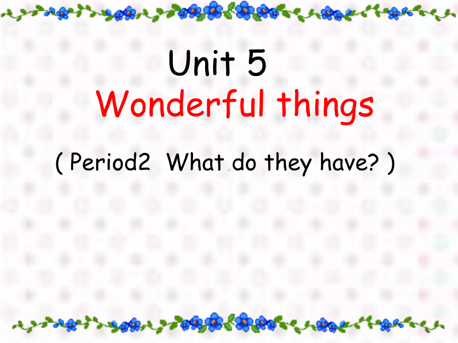 Lesson-5-Wonderful-thing教学讲解课件.ppt_第1页