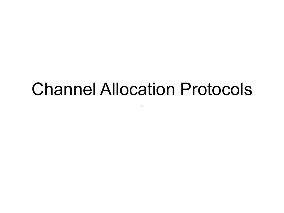 ChannelAllocationProtocols .ppt_第1页