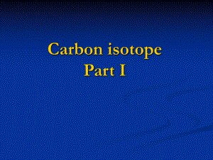 布朗大学同位素地球化学Carbonisotope课件.ppt