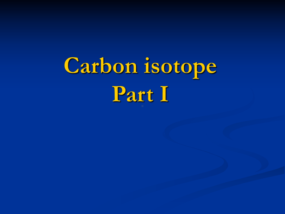 布朗大学同位素地球化学Carbonisotope课件.ppt_第1页