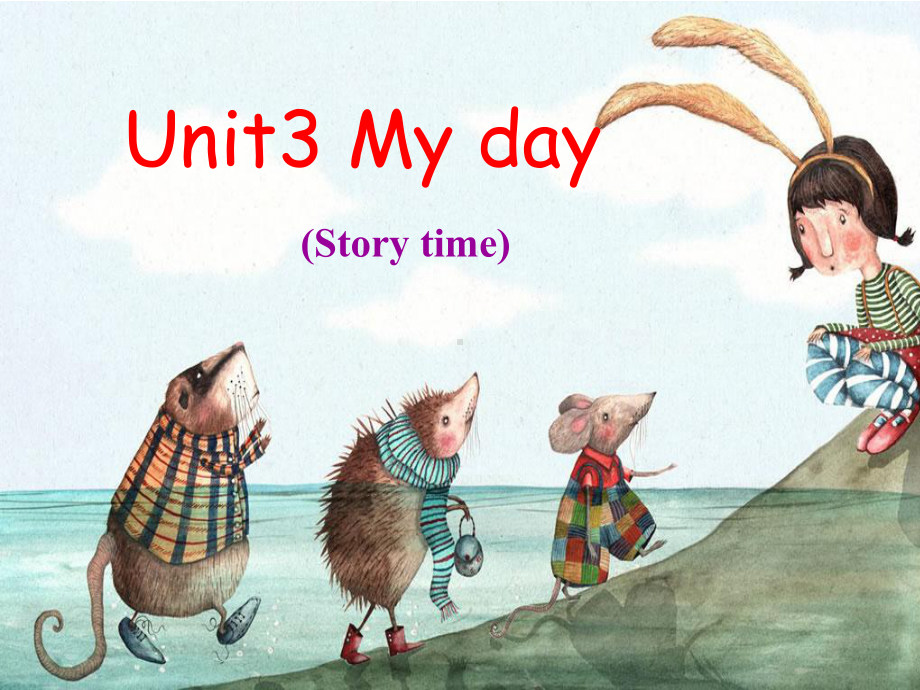 最新牛津译林4B英语-unit3-my-day-story-time公开课课件.ppt_第1页