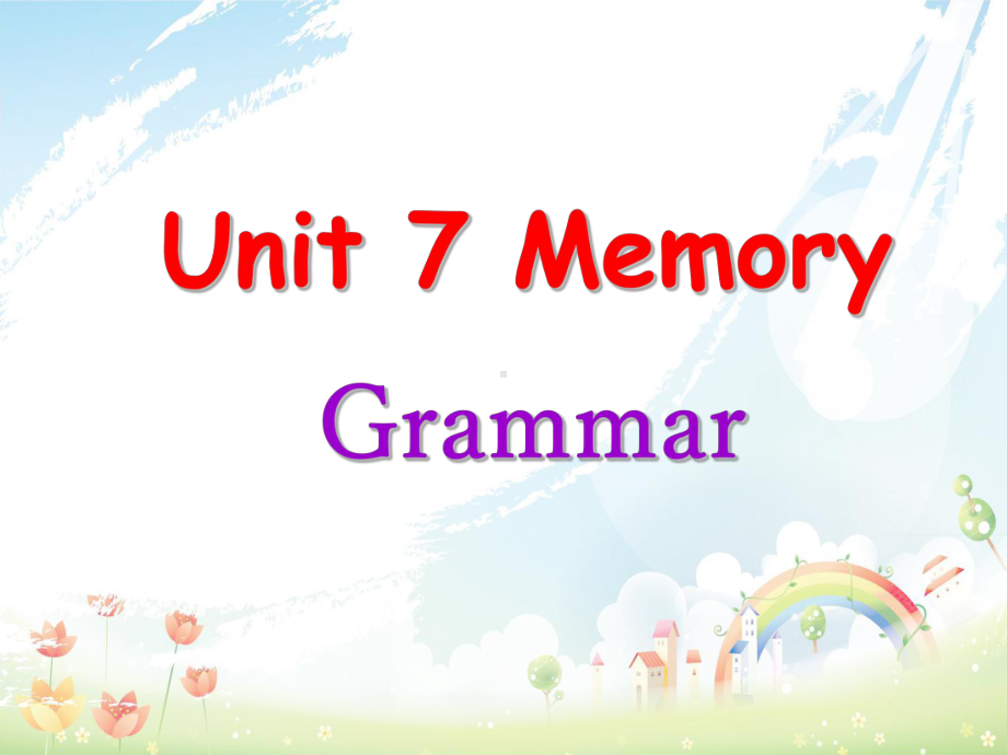 最新牛津深圳版八年级英语上册-Unit-7-Memory-Grammar课件-.ppt_第1页