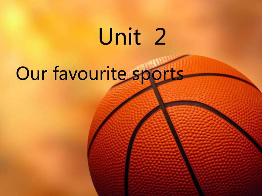 最新重大版英语五年级上册Unit-2《Our-favourite-sports》公开课课件.ppt_第1页