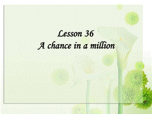 新概念三Lesson36课件知识讲解.ppt