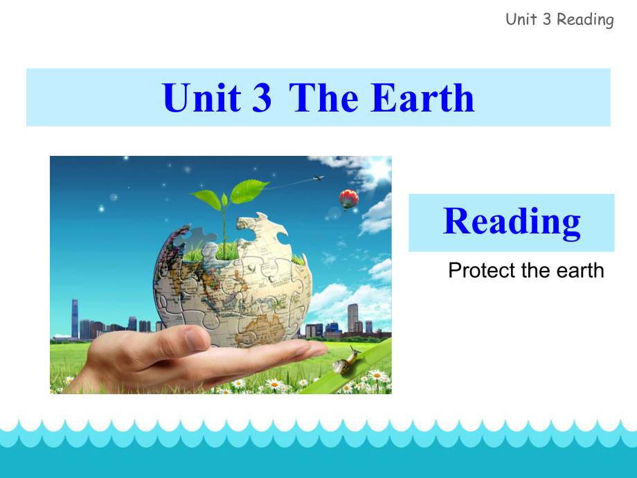 沪教版七年级英语上Unit3The-Earth-reading-protect-the-earth公开课优质课比赛获奖课件.pptx_第1页