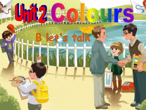 最新版PEP小学英语三年级上册课件Unit2-colours-B-lets-talk.ppt