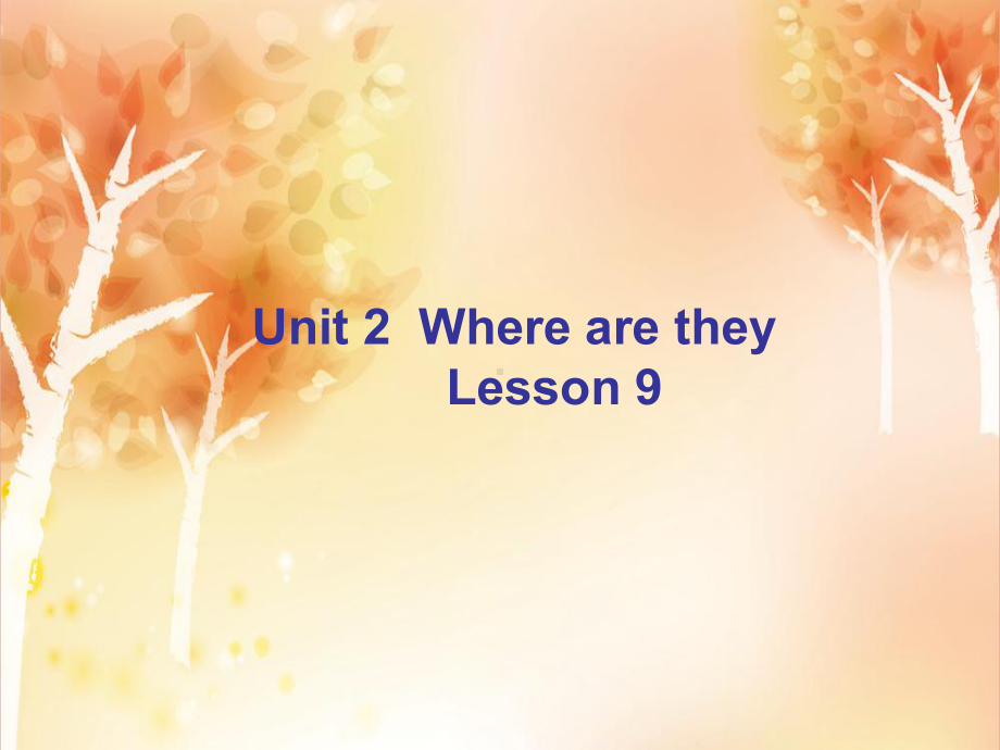 四年级上册英语课件Unit-2-Where-are-they-Lesson-9-课件1｜清华版(一起)-.ppt_第1页