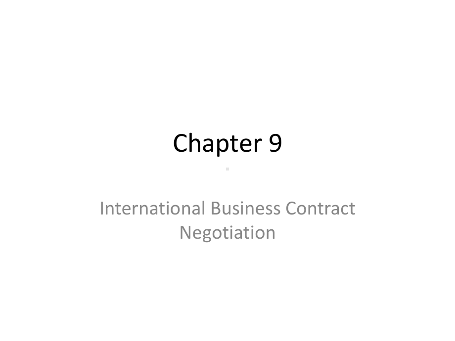 国际商务谈判-Chapter-9-International-Business-Contract-Negotiation课件.ppt_第1页