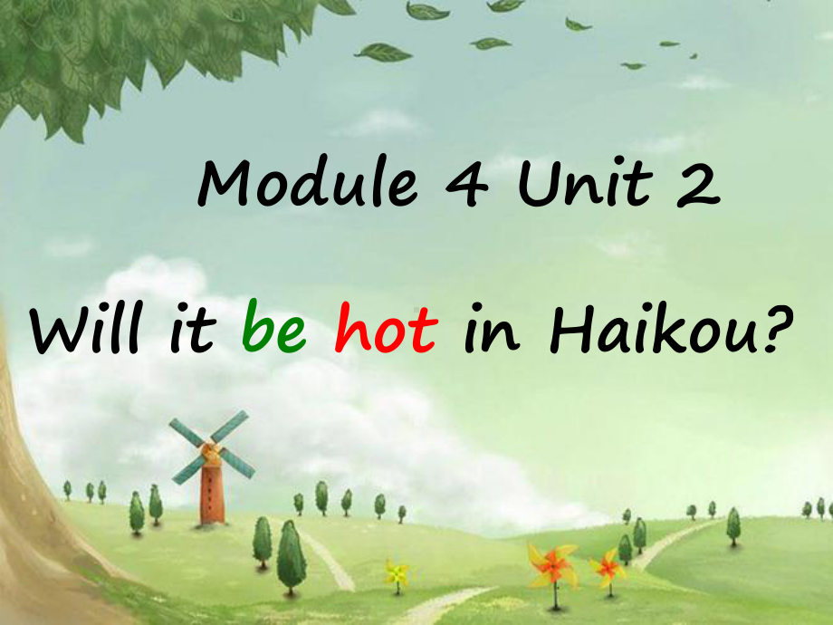 外研社四年级module4unit2-will-it-be-hot-in-Haikou课件.ppt_第1页