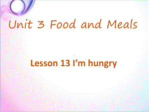 最新英语冀教版小学三年级下册Lesson-13-I-m-hungry-优质课课件1.ppt