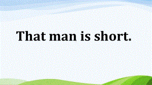 外研社三下-M2U2-That-man-is-short-课件.ppt