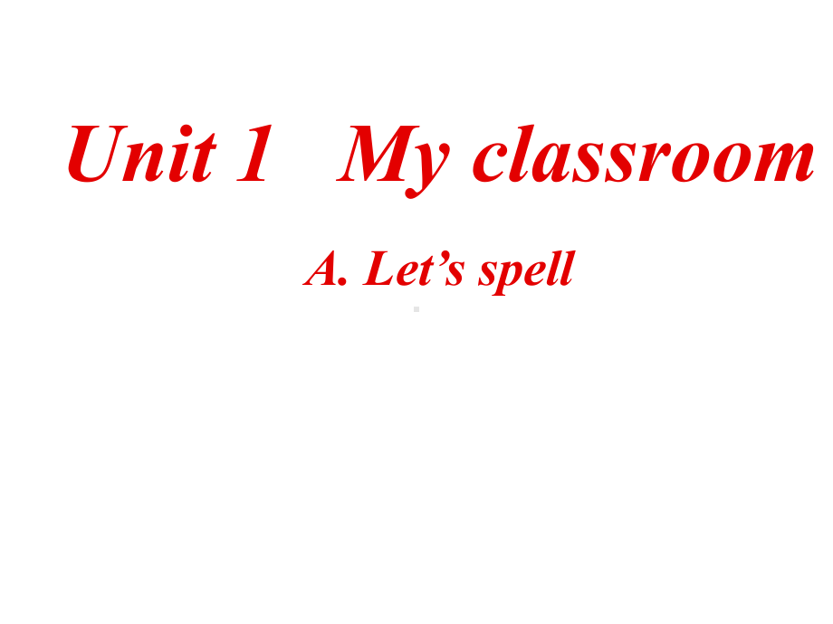 最新PEP版小学四年级英语上册-Unit1-My-Classroom-课件1-人教PEP.ppt_第1页