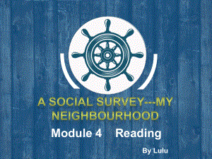 外研版必修一Module4-A-Social-Survey-My-Neighbourhood-Reading优秀公开课课件.ppt