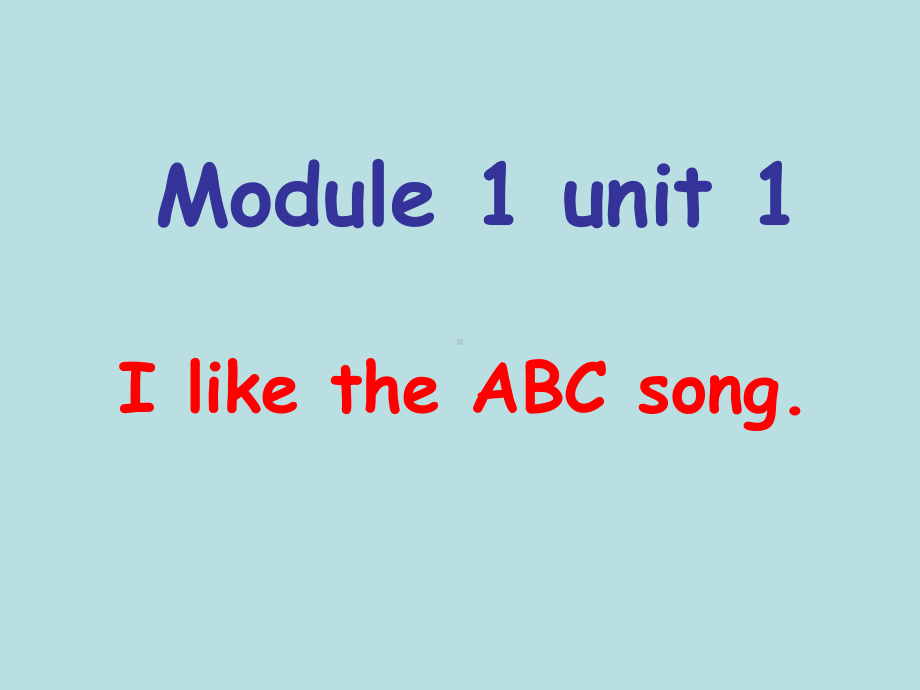 最新外研版英语二年级上册Module-1《Unit-1-I-like-the-ABC-song》公开课课件.ppt_第1页