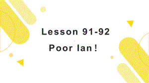 新概念英语1Lesson-91-92课件.pptx