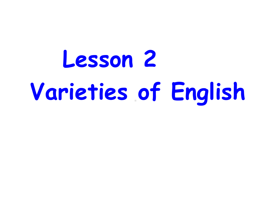 北师大版选修七-Unit-19-Lesson-2-Varieties-of-English-课件.ppt_第1页