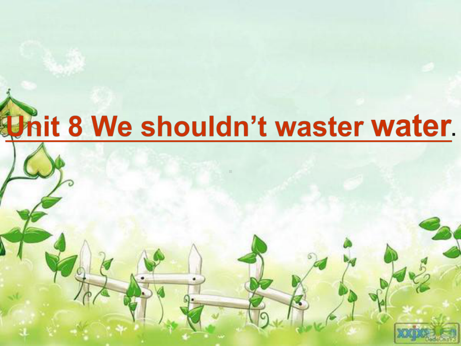 小学英语六年级上册(湘少版)Unit-8《We-shouldn’t-waste-water》公开课课件.ppt_第2页