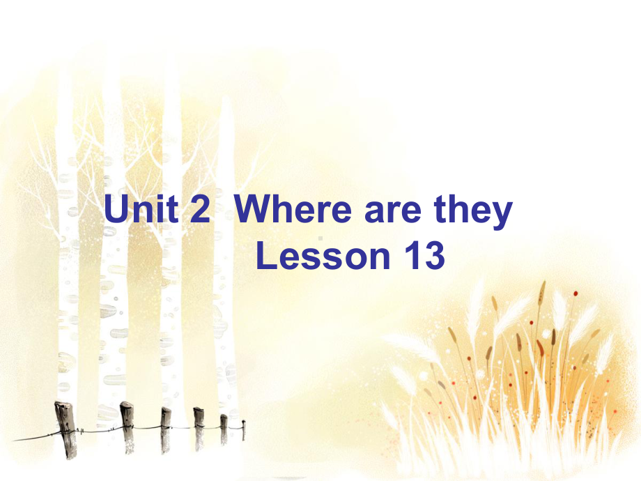 四年级上册英语课件Unit-2-Where-are-they-Lesson-13-课件｜清华版(一起)-.ppt_第1页