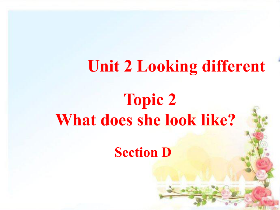 最新仁爱版七年级英语上册课件：Unit2--Topic2--Section-D.ppt_第1页