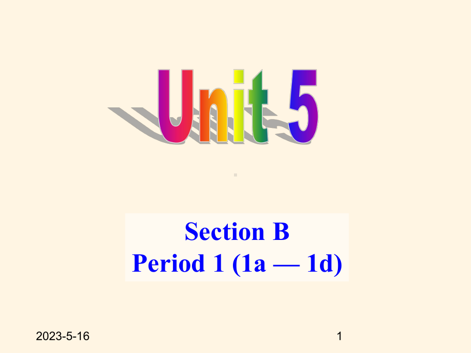 新目标英语九年级新教材unit-5-Section-B-1课件.ppt_第1页