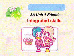 最新译林版八年级上册英语课件：-译林版八年级上Unit-1-Integrated-skills.ppt