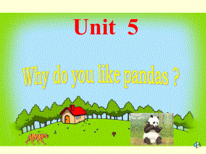 新目标七年级英语下册unit5whydoyoulikepandas？公开课的课件.ppt