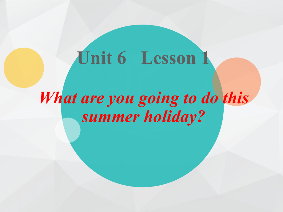 最新鲁科版五年级英语下册Unit-6《Lesson-1-What-are-you-going-to-do-this-summer-holiday》公开课课件.ppt_第2页