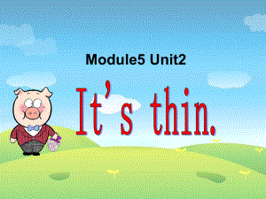 最新外研版(一起)小学英语一年级下册Module-5《Unit-2-It’s-thin》公开课课件.ppt