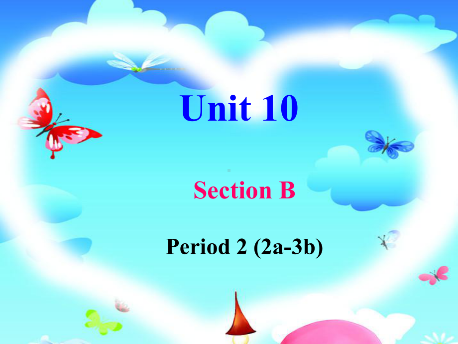 最新人教版八年级英语下册Unit-10-Section-B-2公开课课件.ppt_第1页